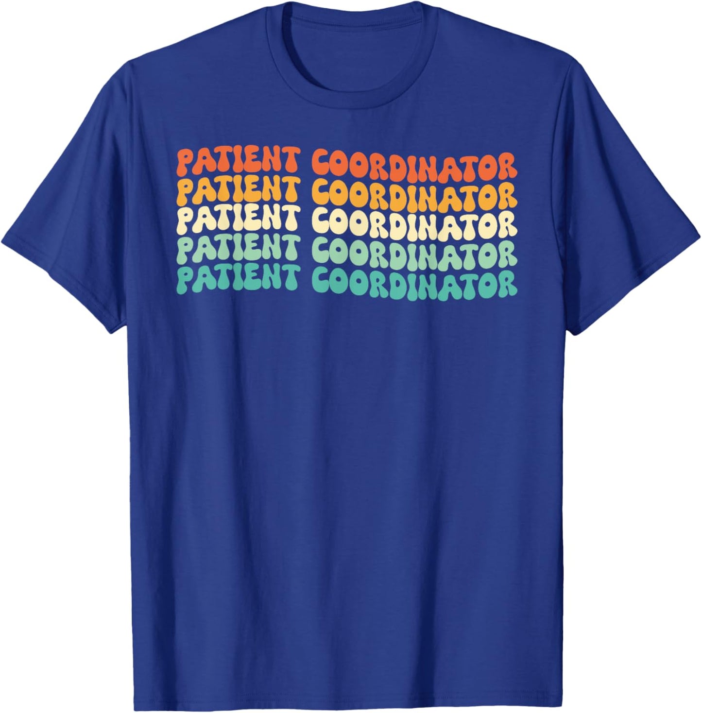 Groovy Patient Coordinator Job Title T-Shirt - T-Shirt | Royal