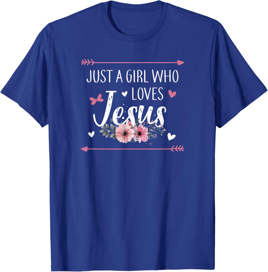 Just A Girl Who Loves Jesus Religious Christian T-Shirt - T-Shirt | Royal