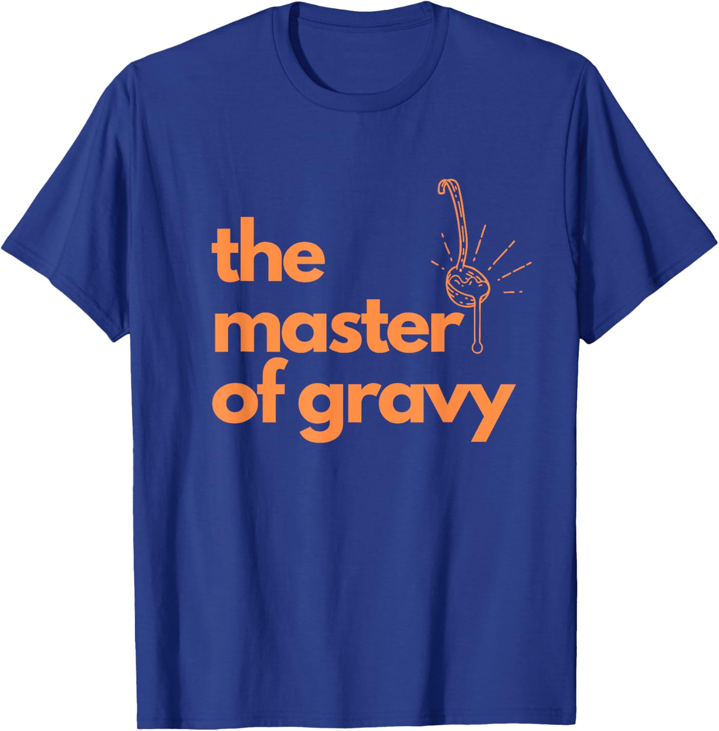 The Master Of Gravy Thanksgiving fathers and grandfathers T-Shirt - T-Shirt | Royal