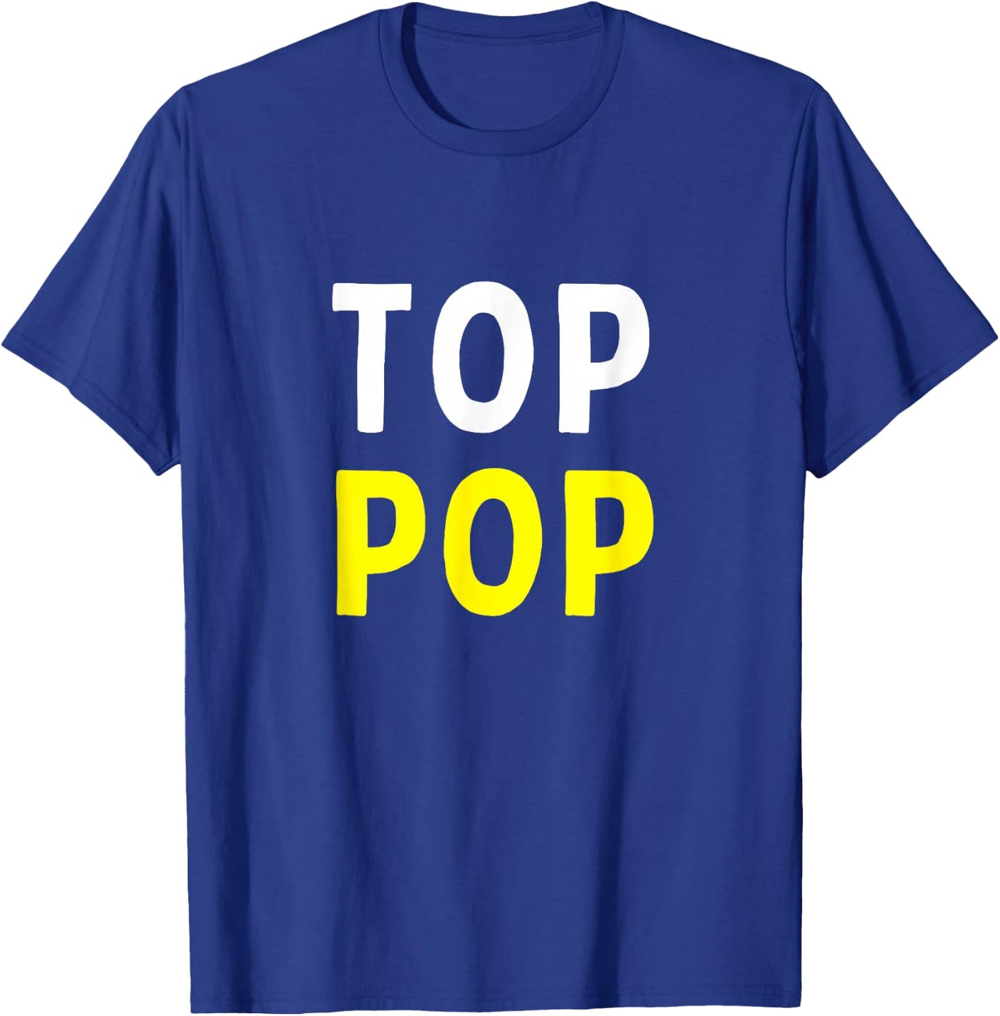 Cadeau de fête des pères Top Pop T-Shirt - T-Shirt | Royal