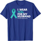I Wear Teal For My Husband Shirt PTSD Awareness Teal Ribbon T-Shirt - T-Shirt | Royal