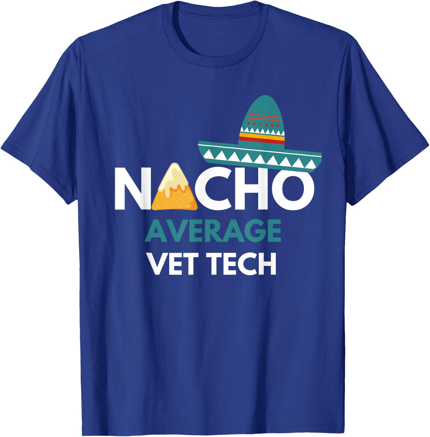 Nacho Average Vet Tech - Funny Cinco De Mayo T-Shirt - T-Shirt | Royal