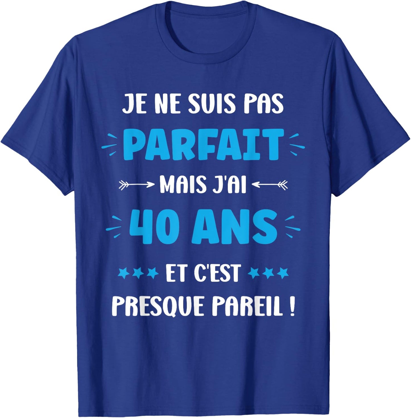Perfect 40 Years Birthday Man Funny 40 Years , Black, S T-Shirt - T-Shirt | Royal