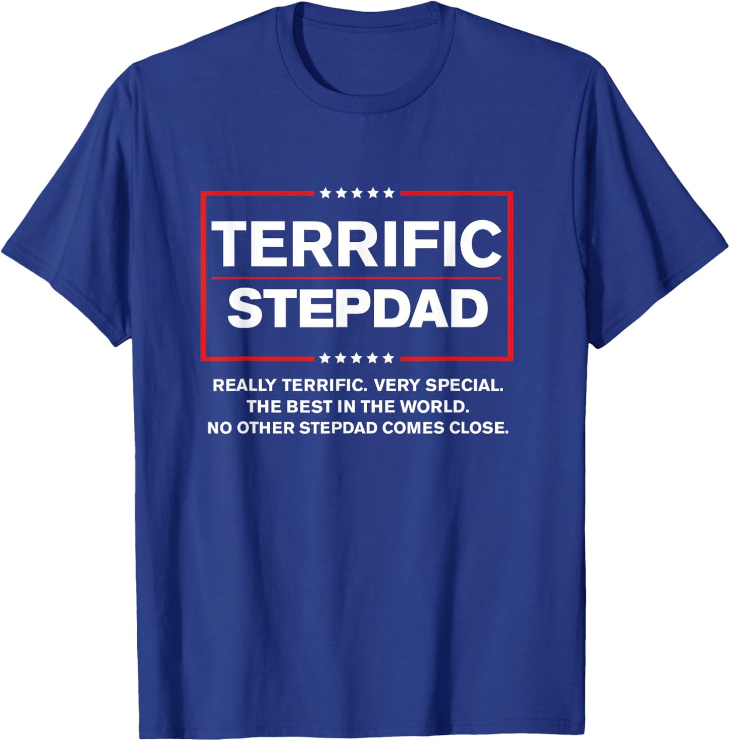 Terrific Stepdad - Funny Donald Trump 2020 Supporter Gift T-Shirt - T-Shirt | Royal