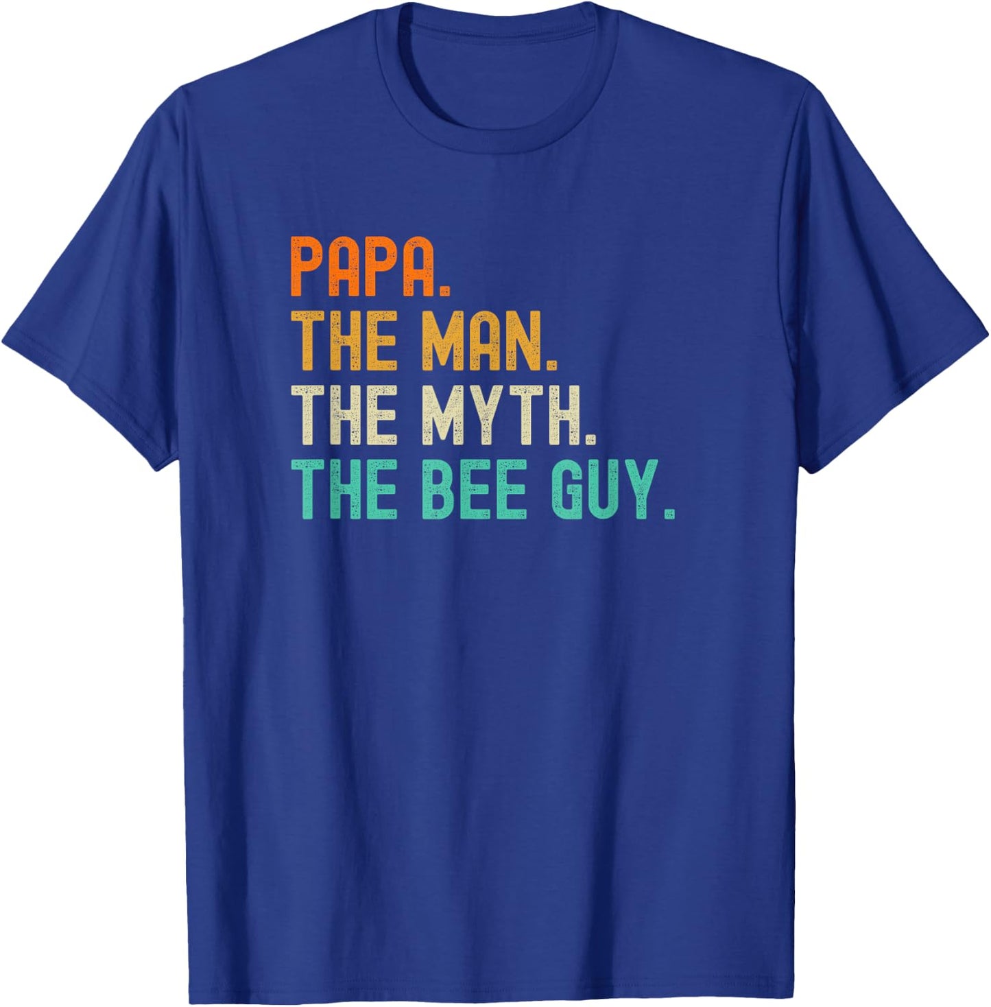Papa Bee Beekeeper Beekeeping the Myth T-Shirt - T-Shirt | Royal