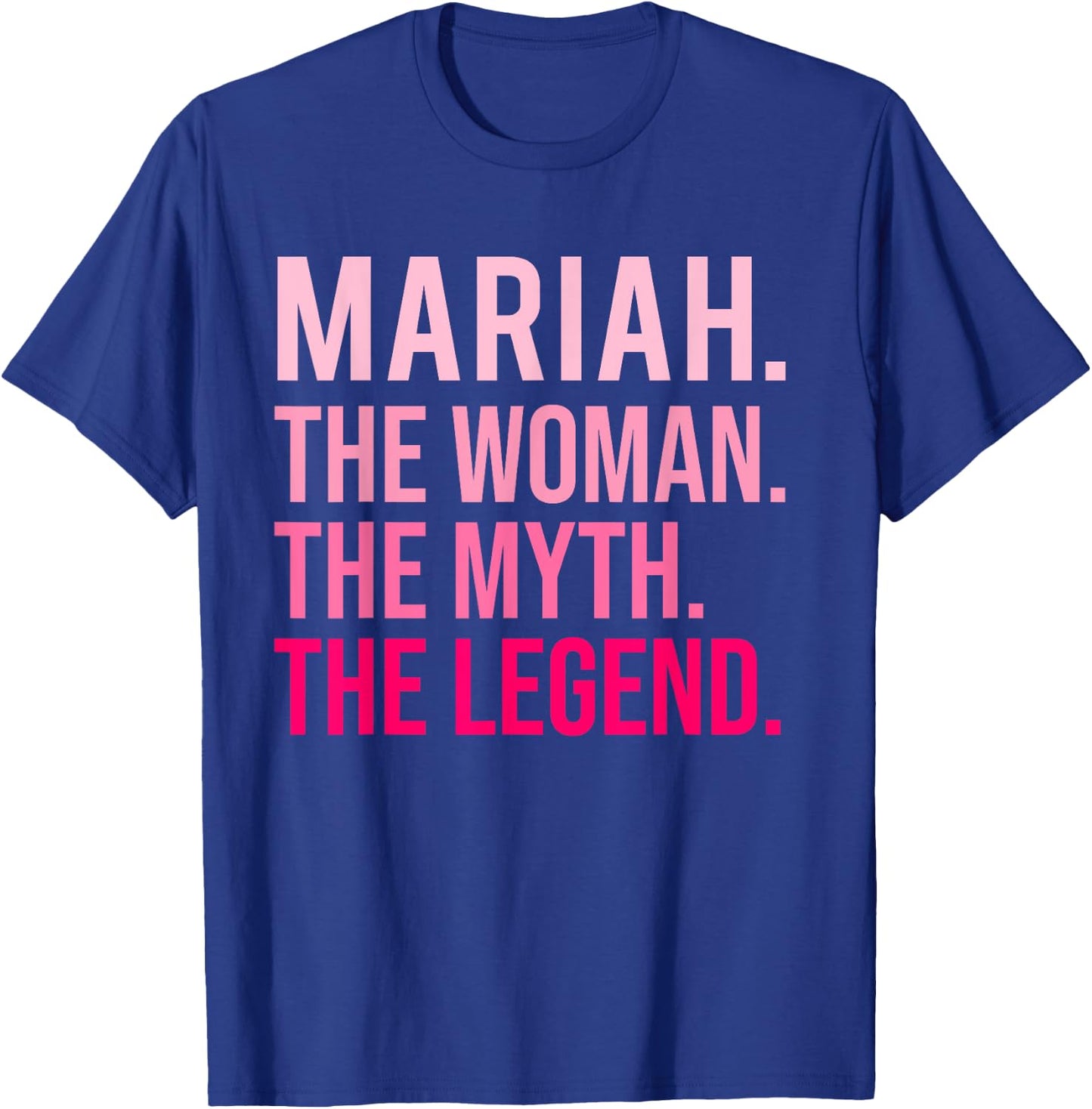 Mariah The Woman The Myth The Legend A Valentine's Day Funny , Black, S T-Shirt - T-Shirt | Royal
