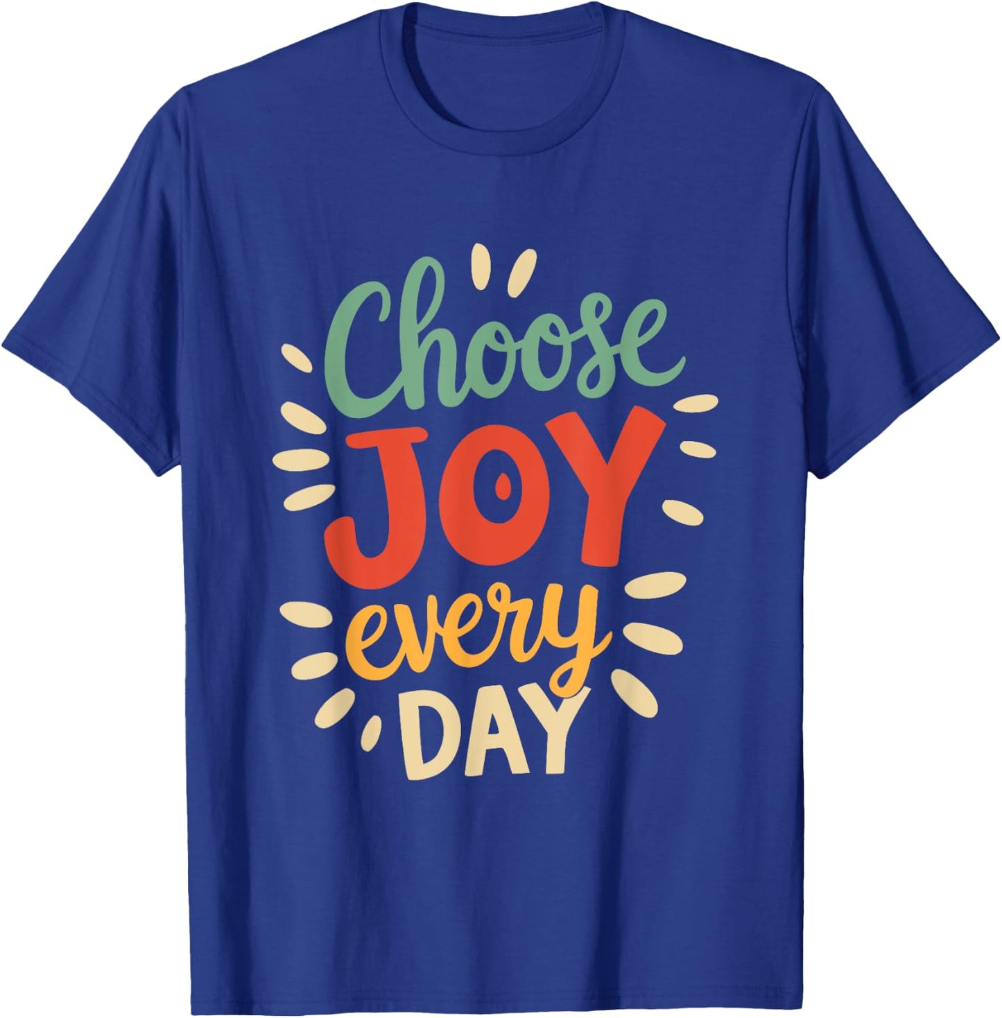 Positive Motivational Quote Choose joy Every Day Vintage T-Shirt - T-Shirt | Royal