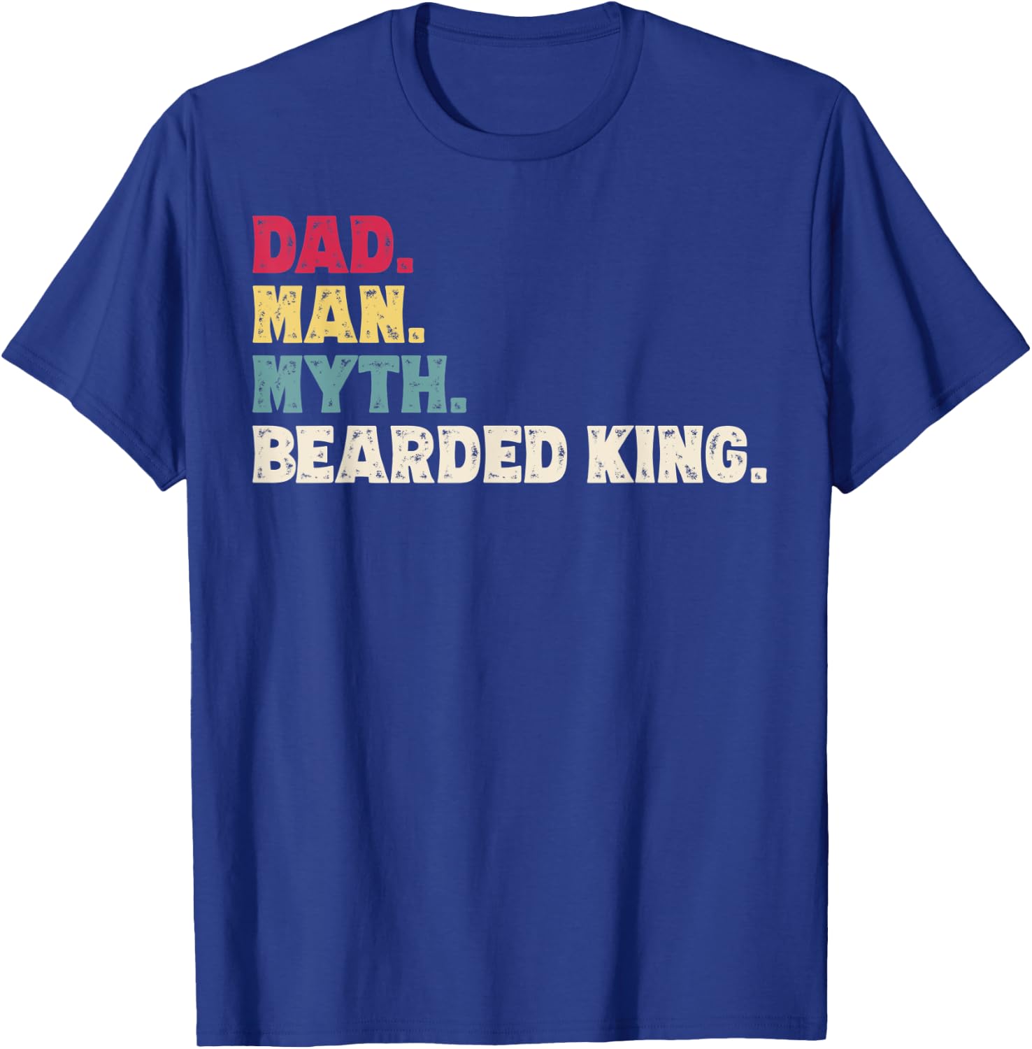 Dad Man Myth Bearded King Funny Father's Day Vintage Gift T-Shirt - T-Shirt | Royal