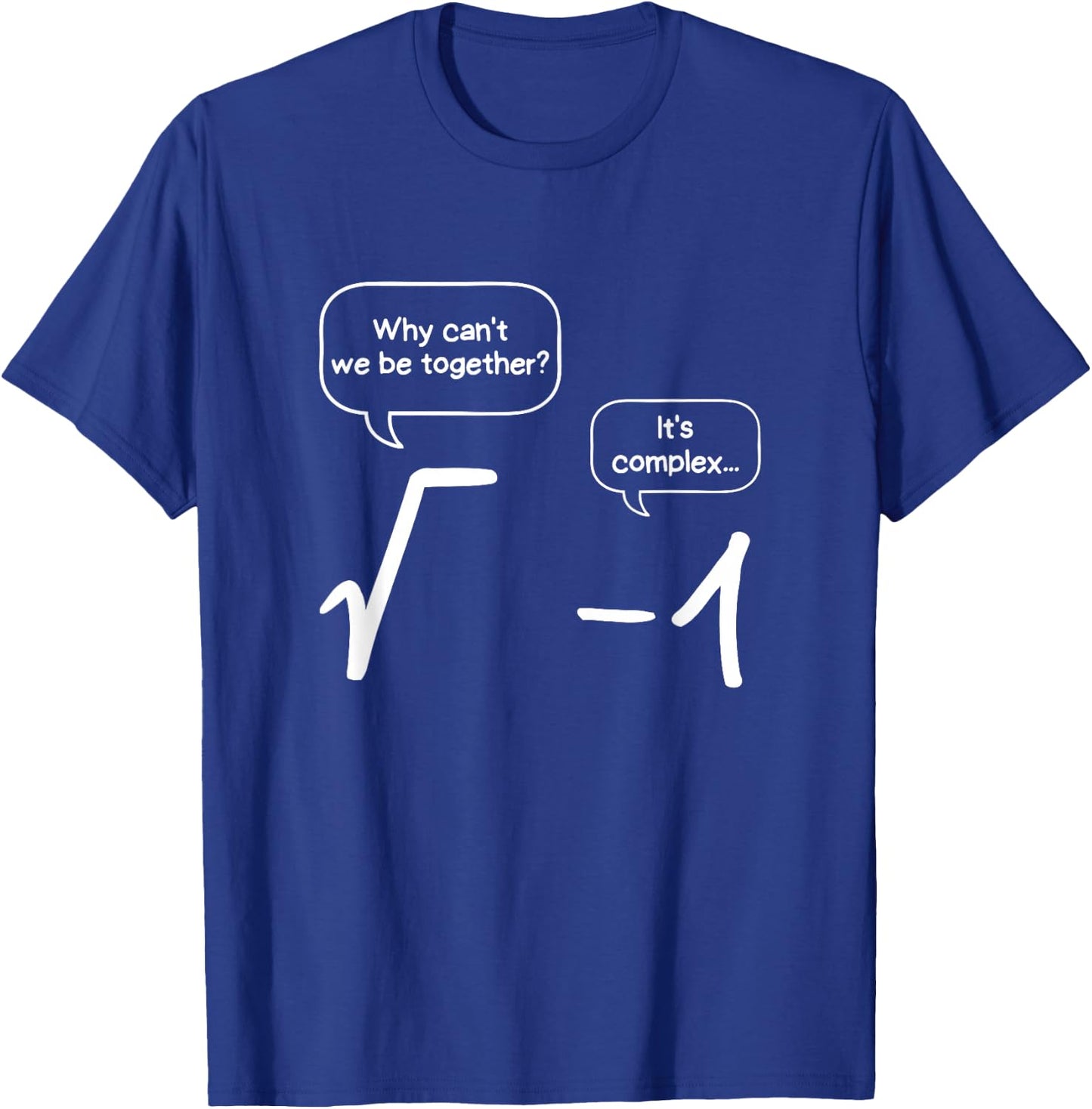 Relationship between root and -1, funny maths , black T-Shirt - T-Shirt | Royal