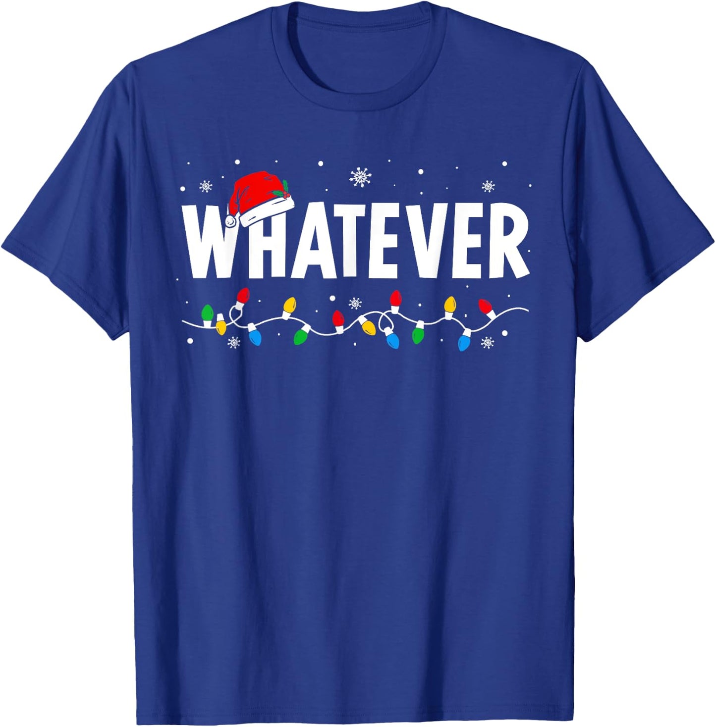 I Don't Do Matching Christmas Outfits Whatever T-Shirt - T-Shirt | Royal