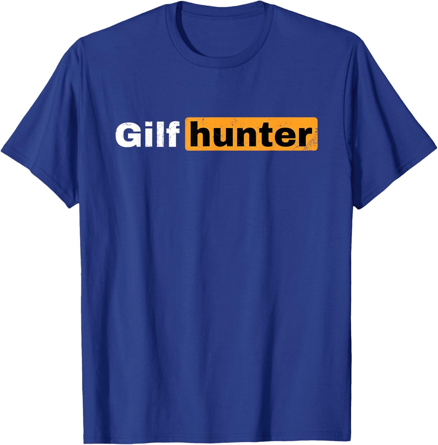 Gilfhunter funny adult joke T-Shirt - T-Shirt | Royal