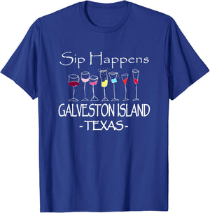 Galveston Island, Tx Where Sip Happens Funny Souvenir Gift T-Shirt - T-Shirt | Royal