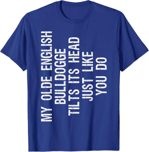 My Olde English Bulldogge Dog Tilts Its Head Funny T-Shirt - T-Shirt | Royal