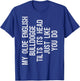 My Olde English Bulldogge Dog Tilts Its Head Funny T-Shirt - T-Shirt | Royal