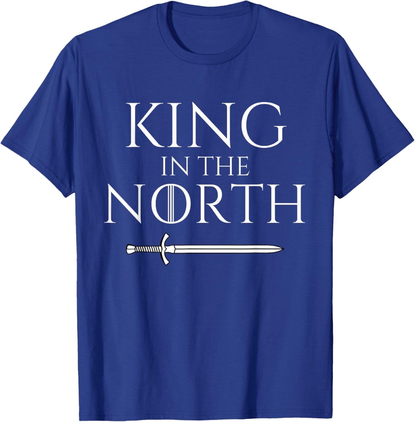 King In The North Fantasy T-Shirt - T-Shirt | Royal