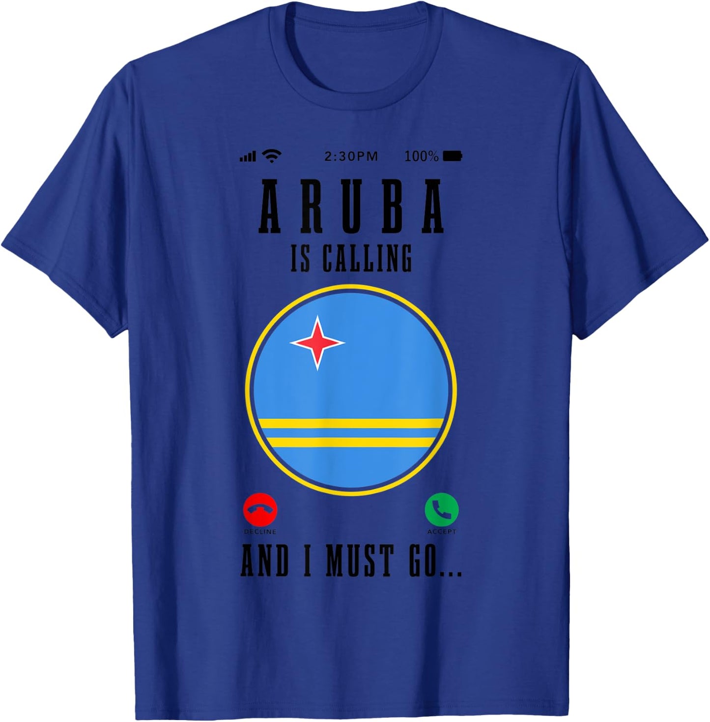 Aruba Is Calling And I Must Go Funny Travel Aruba Flag T-Shirt - T-Shirt | Royal