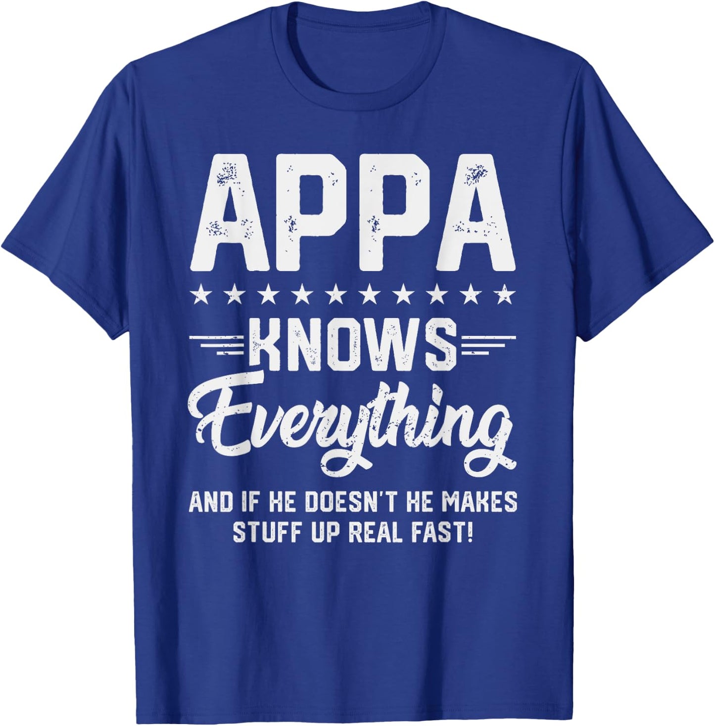Appa Knows Everything Funny Dad Jokes Humor T-Shirt - T-Shirt | Royal