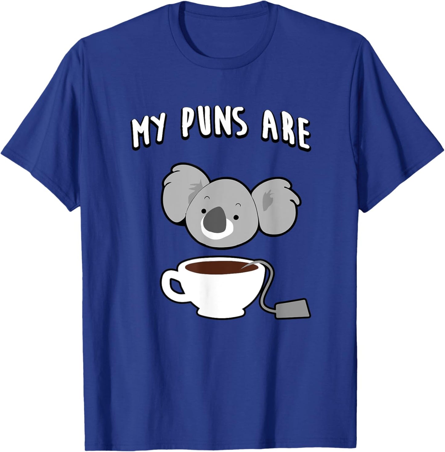 My Puns Are Koala Tea Funny T-Shirt - T-Shirt | Royal
