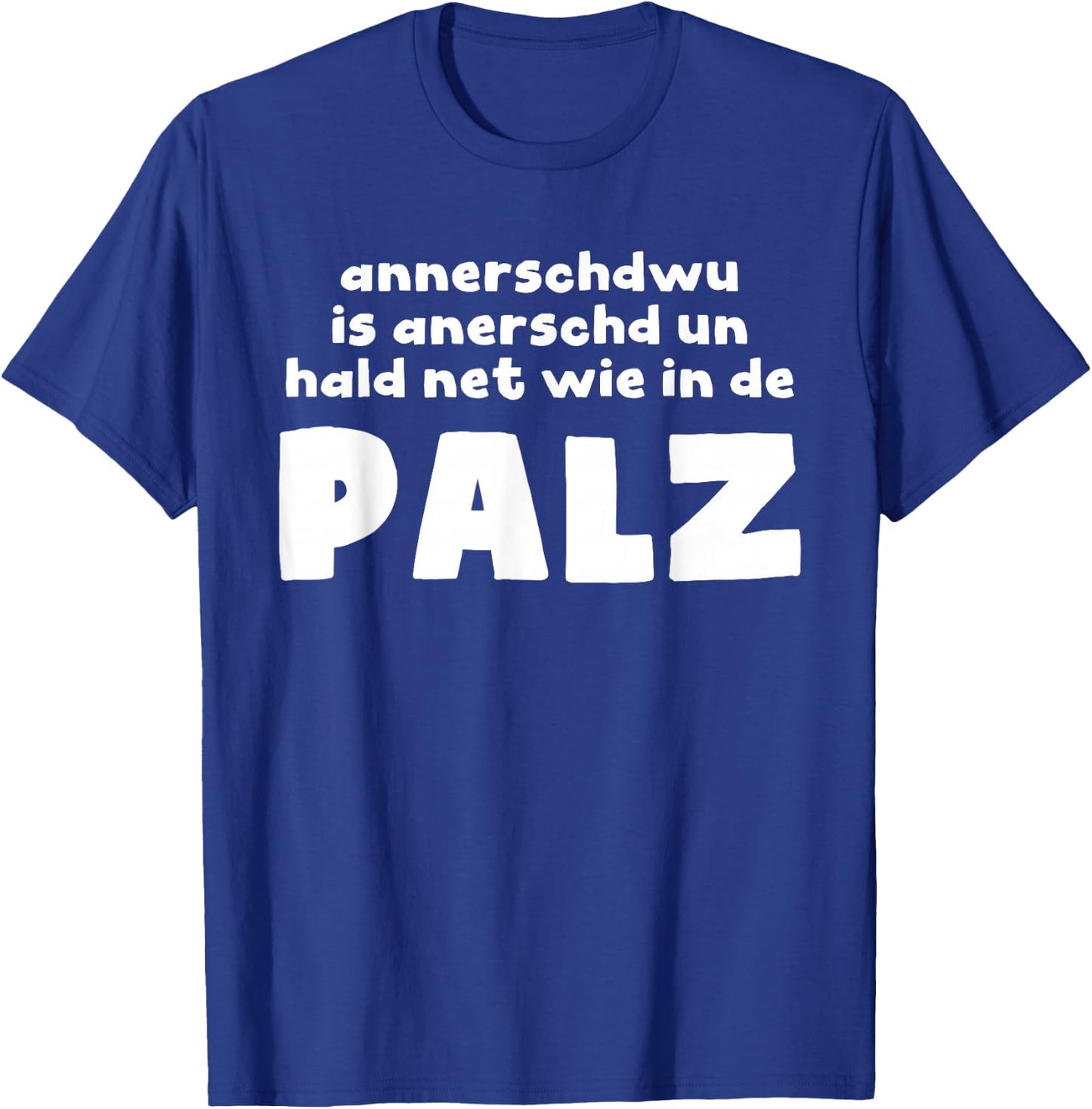 Palz Rheinland Pfalz with German Proverbs [German Language] T-Shirt - T-Shirt | Royal