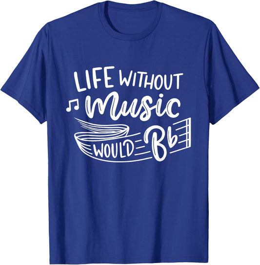 Life Without Music Would Be Flat Funny Music Teacher Cute T-Shirt - T-Shirt | Royal