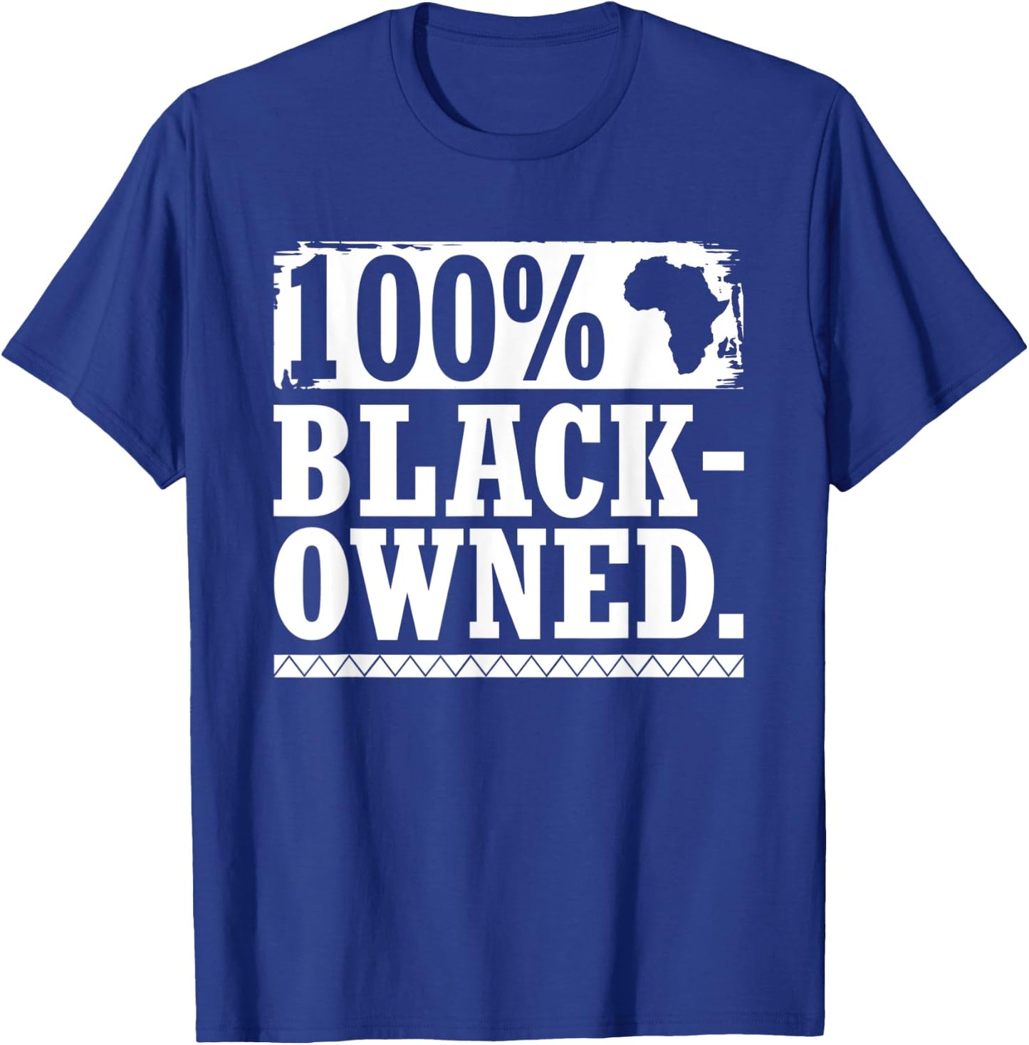 100 Percent Black-Owned Business Enthusiast African Pride T-Shirt - T-Shirt | Royal