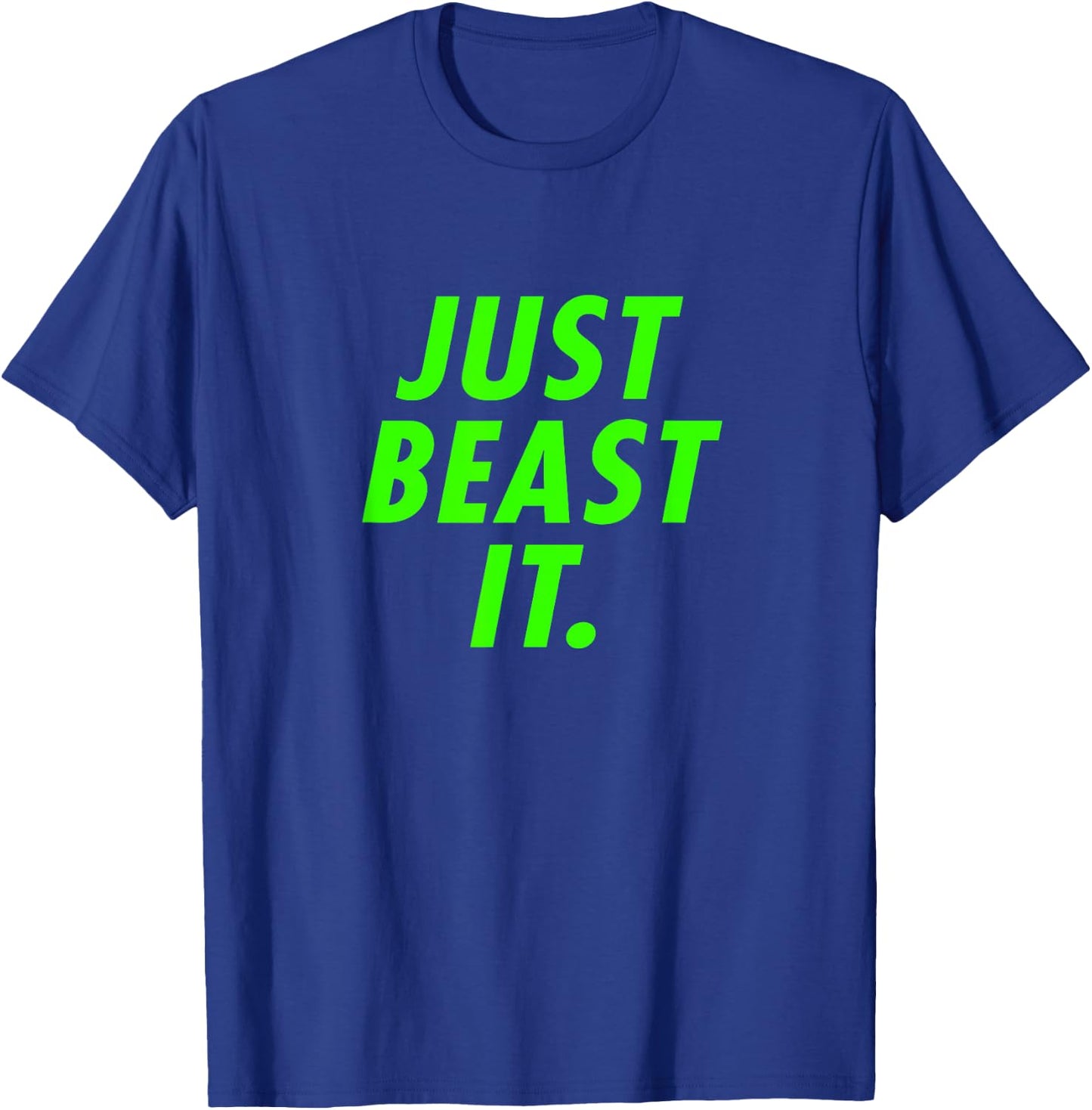 Just Beast It - Warrior Ninja Fan Shirt T-Shirt - T-Shirt | Royal