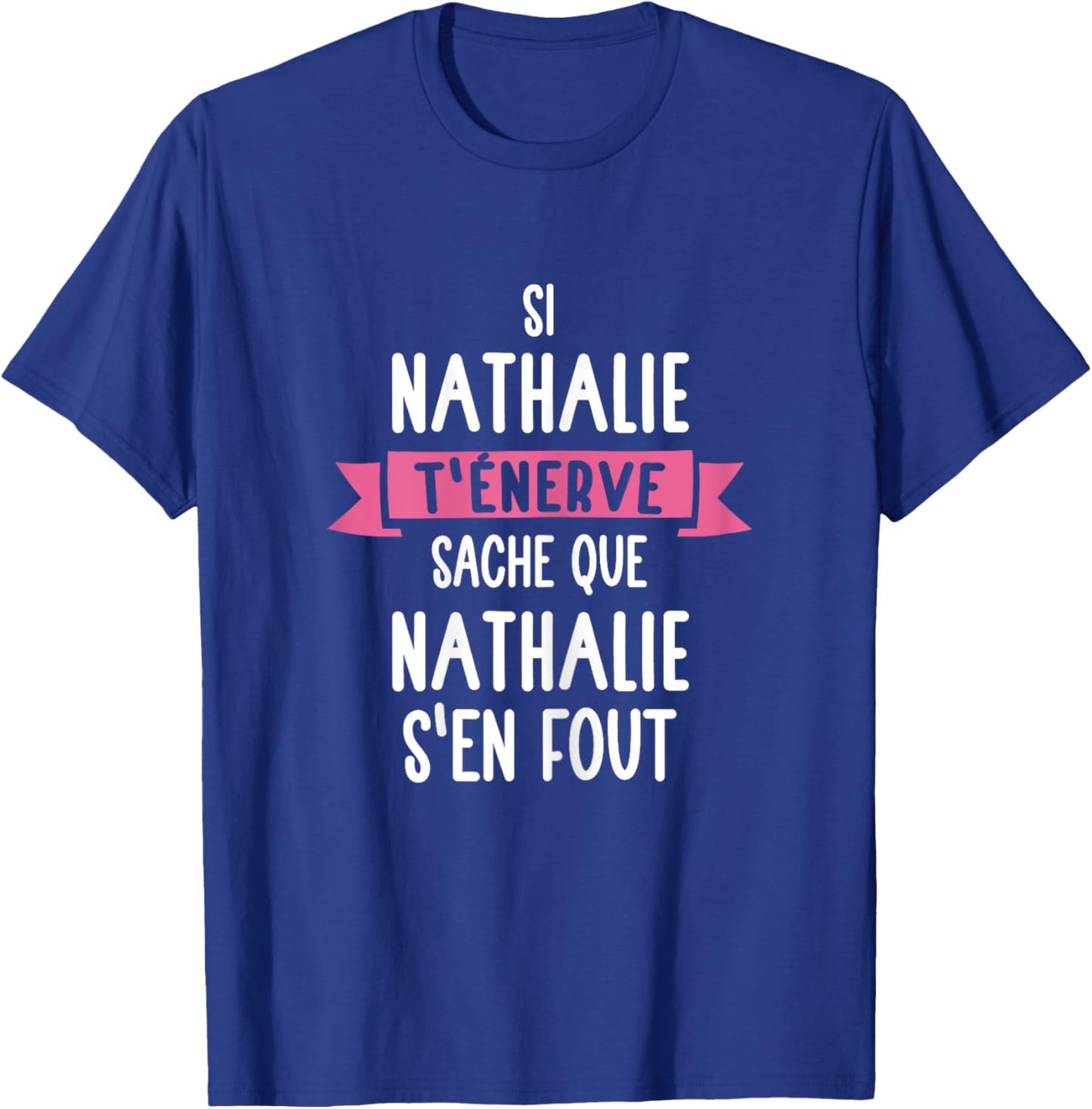 Women's Gift Humour Name Personalised Nathalie , Black T-Shirt - T-Shirt | Royal