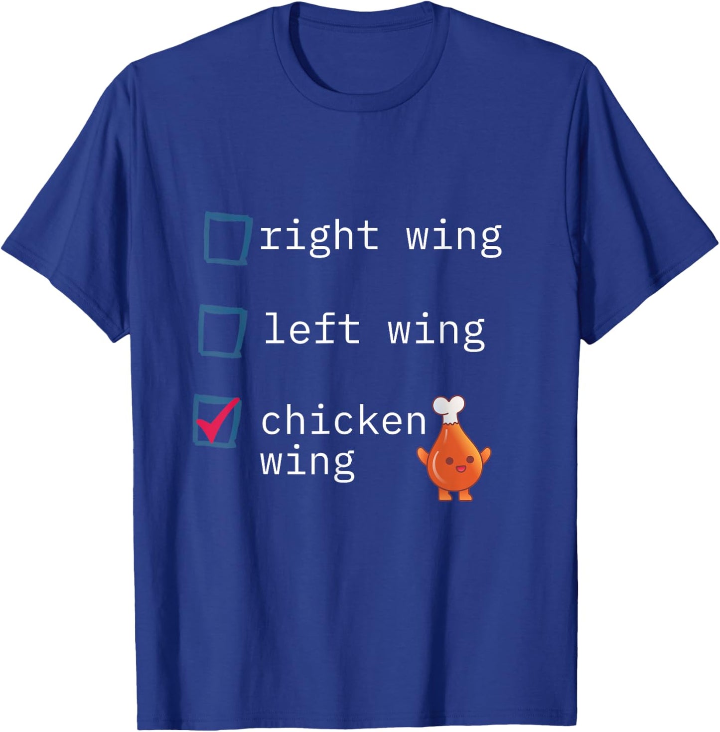 Funny political right wing left wing chicken wing T-Shirt - T-Shirt | Royal