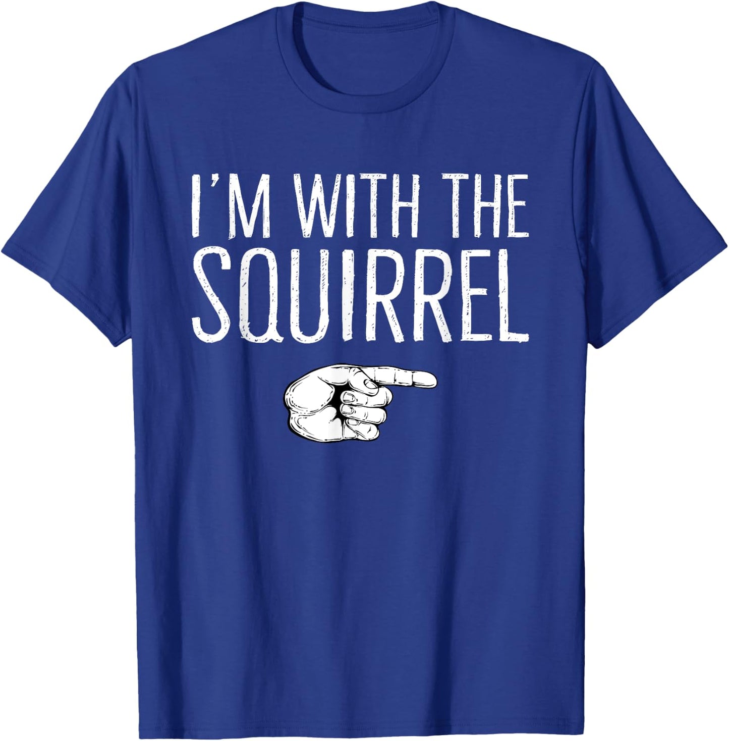 I'm With The Squirrel Matching Costume Lazy Halloween Party T-Shirt - T-Shirt | Royal