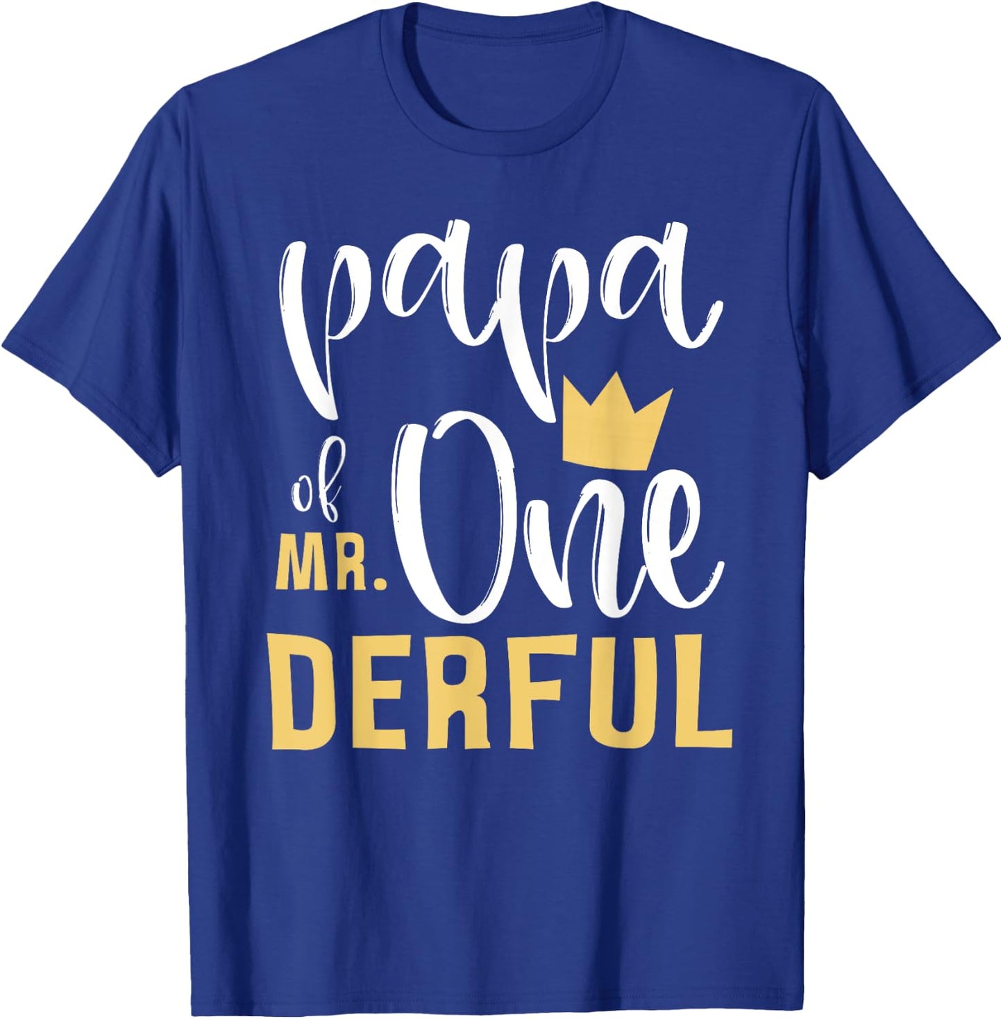 Papa of Mr Onederful 1st Birthday First One-Derful Matching T-Shirt - T-Shirt | Royal