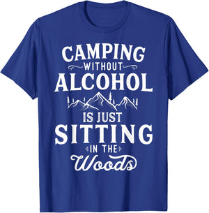 Camping Without Alcohol Camping Lover Campfire Adventure T-Shirt - T-Shirt | Royal