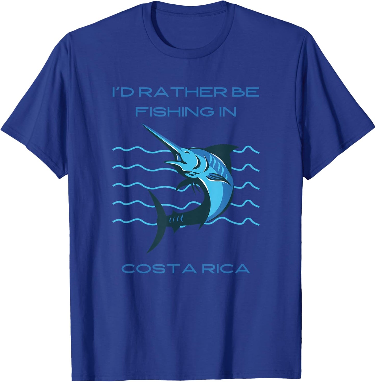 I'd Rather Be Fishing in Costa Rica Souvenir T-Shirt - T-Shirt | Royal