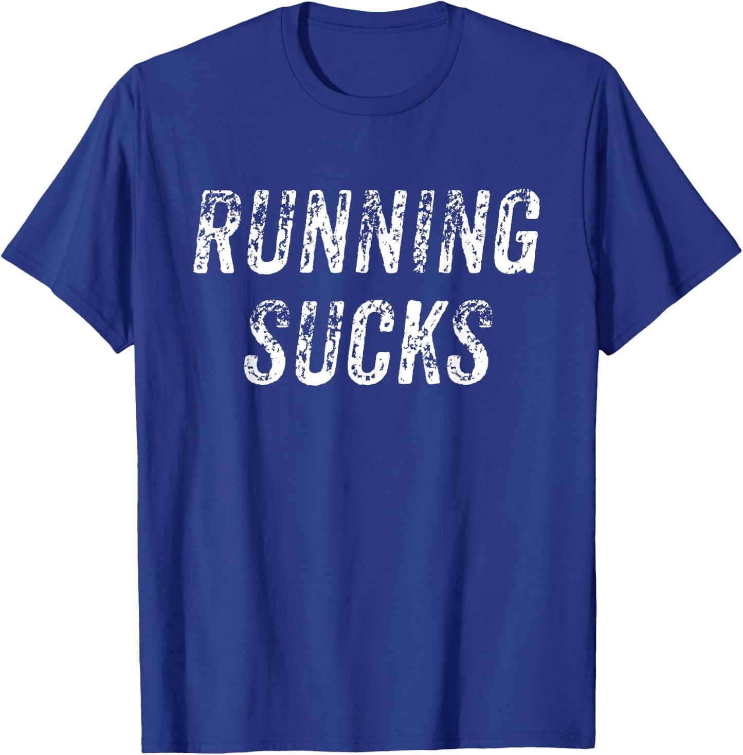 Running Sucks Marathon Runner Athlete Funny Running Lovers , Black, S T-Shirt - T-Shirt | Royal