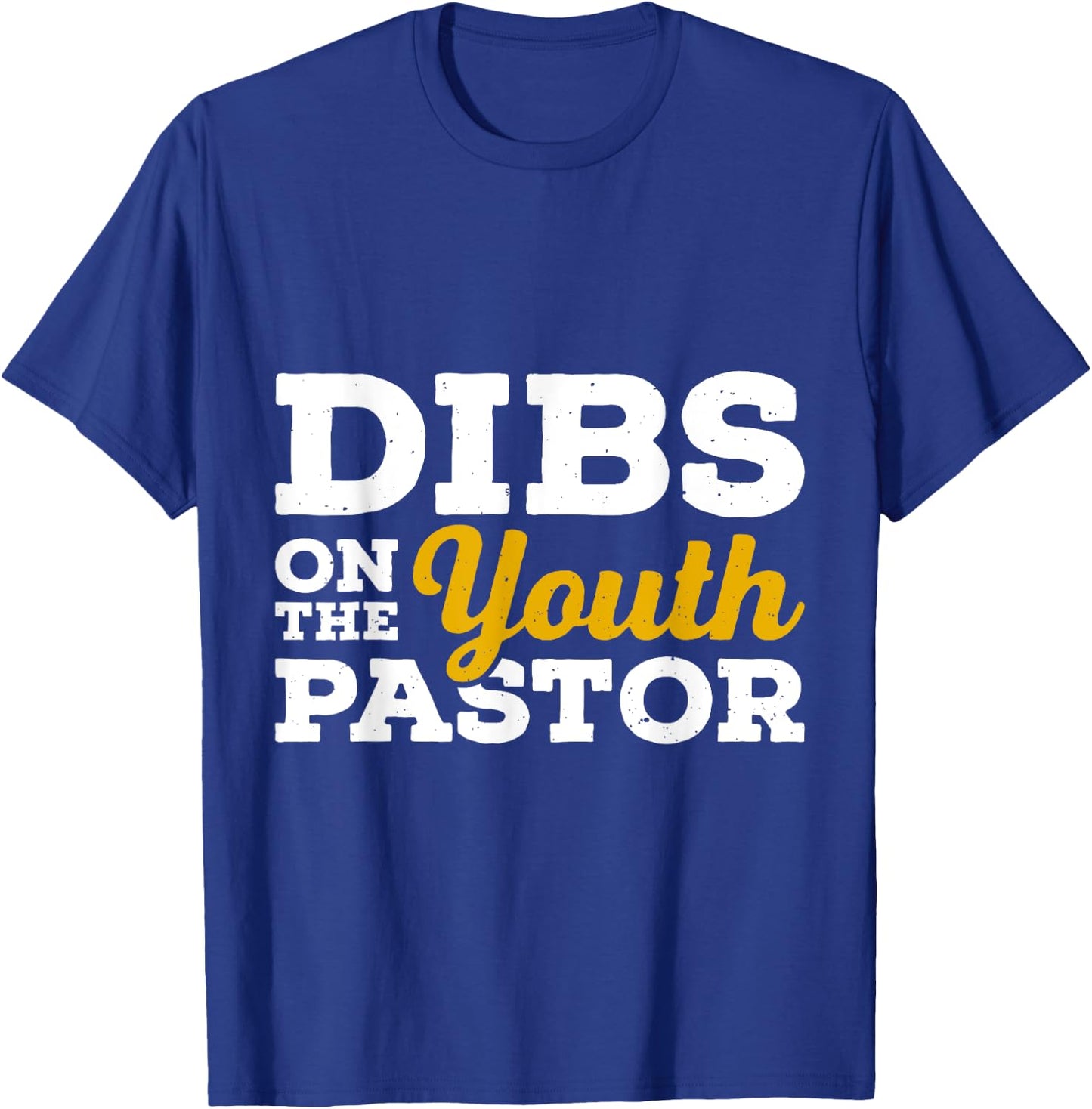 Dibs on the youth pastor Funny Pastor T-Shirt - T-Shirt | Royal