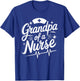 Granddad Nurse Proud Grandpa Of A Nurse, Nurse Grandpa T-Shirt - T-Shirt | Royal