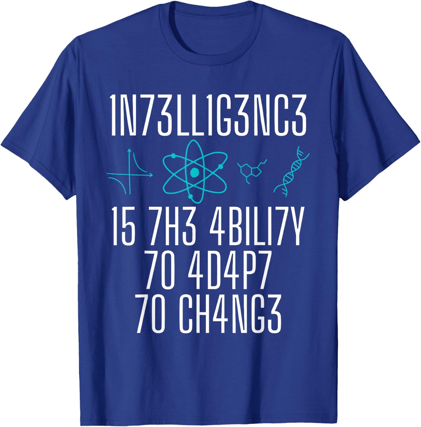 Intelligence Is The Ability To Adapt To Change Smart People T-Shirt - T-Shirt | Royal