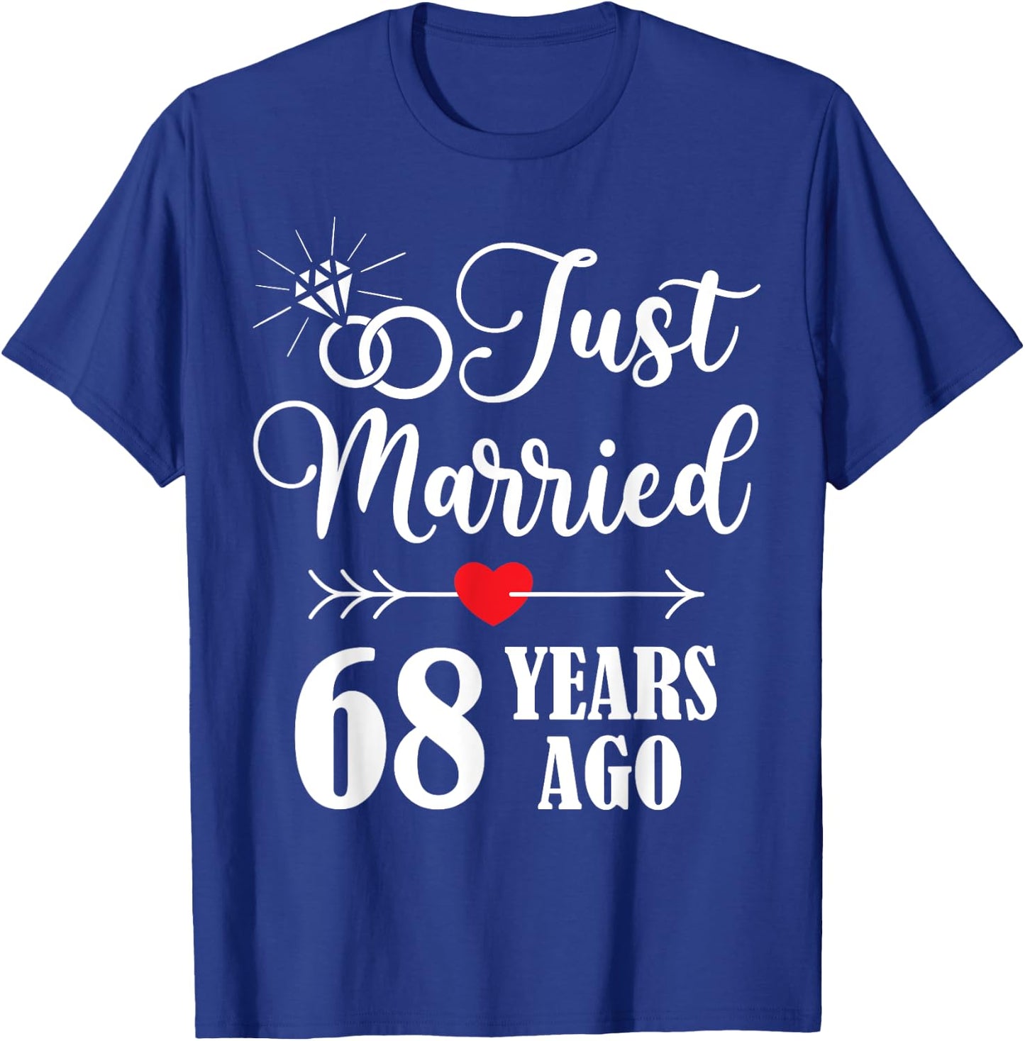 Just married 68 years ago for 68th wedding anniversary T-Shirt - T-Shirt | Royal