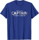Because I'm The Captain That's Why Pilots Funny Graphic T-Shirt - T-Shirt | Royal