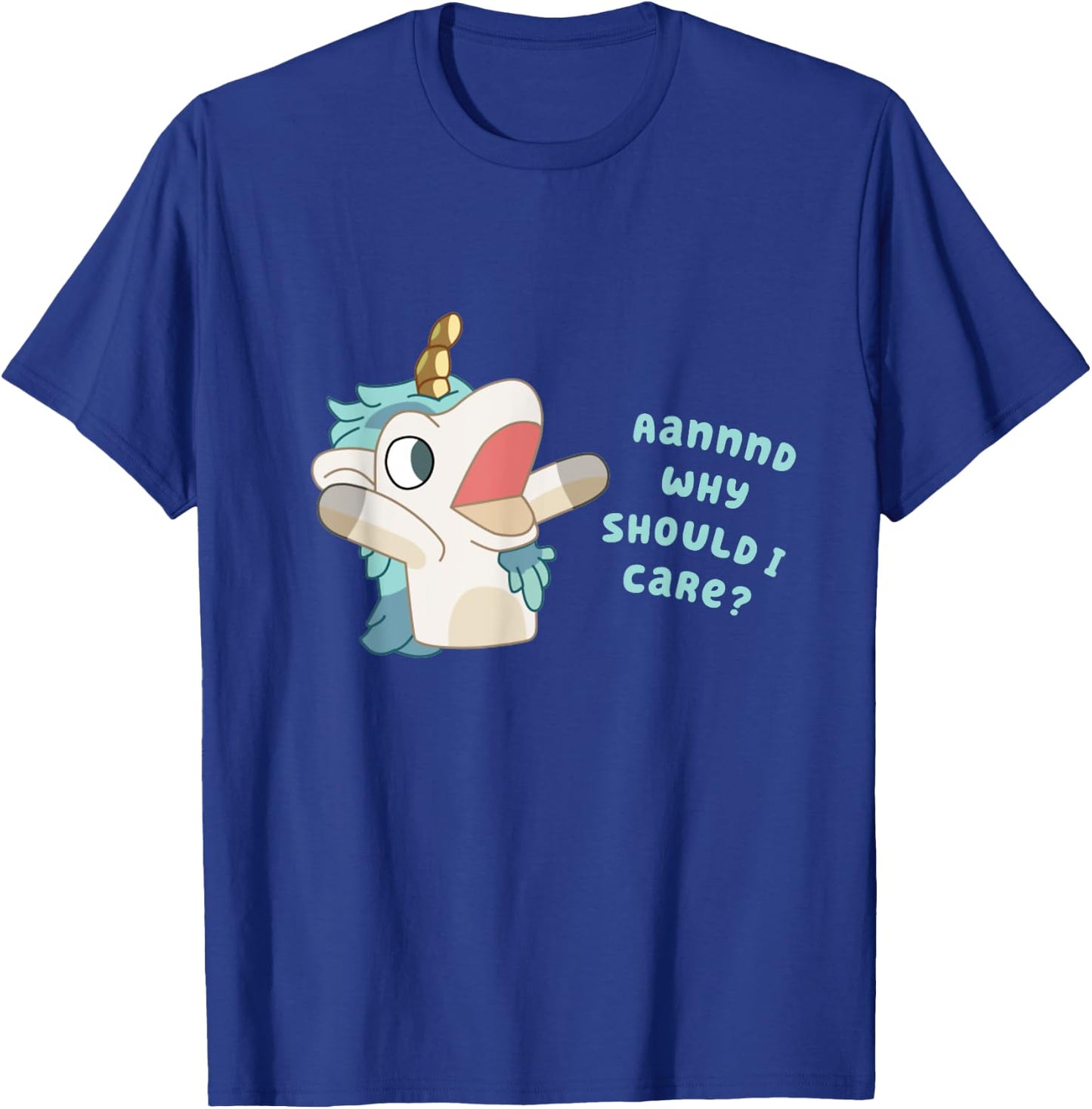 Warum sollte ich mich kümmern | Unicorse T-Shirt - T-Shirt | Royal