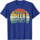 I Wonder If Beer Thinks About Me Too Funny Brewing Drinking T-Shirt - T-Shirt | Royal