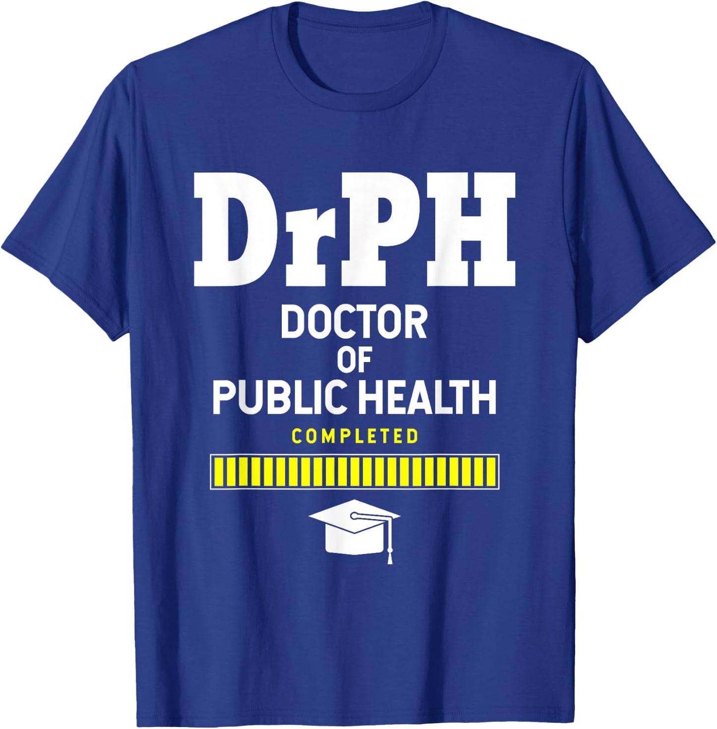 Doctor Of Public Health 2021 Graduation T-Shirt - T-Shirt | Royal
