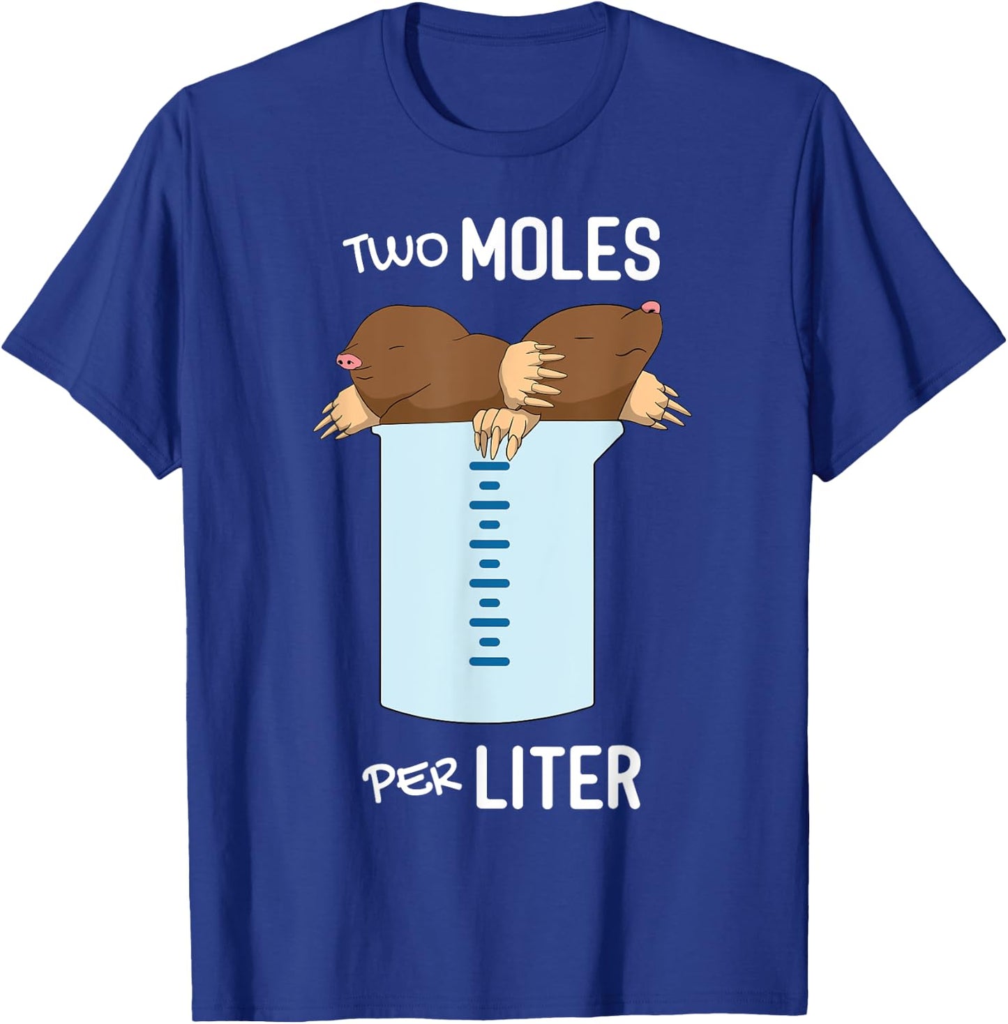 Two Moles Per Litre - Measurement Funny Chemistry Science T-Shirt - T-Shirt | Royal