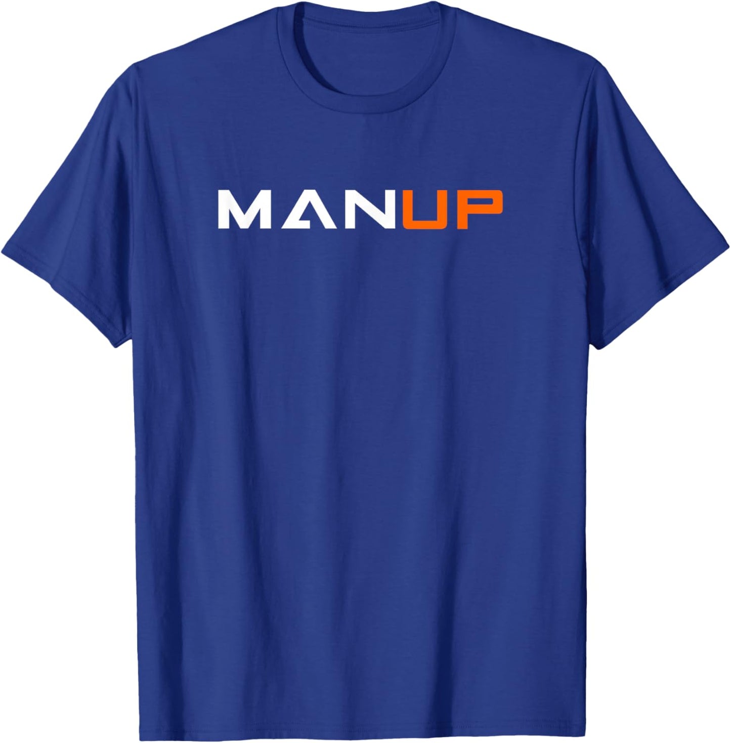 Man Up T-Shirt - T-Shirt | Royal