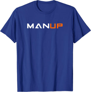 Man Up T-Shirt - T-Shirt | Royal