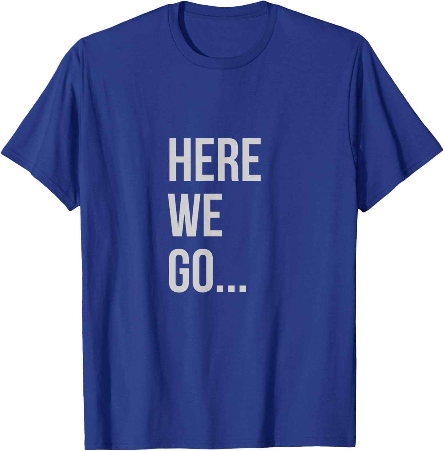 Here We Go XL Heather Blue T-Shirt - T-Shirt | Royal
