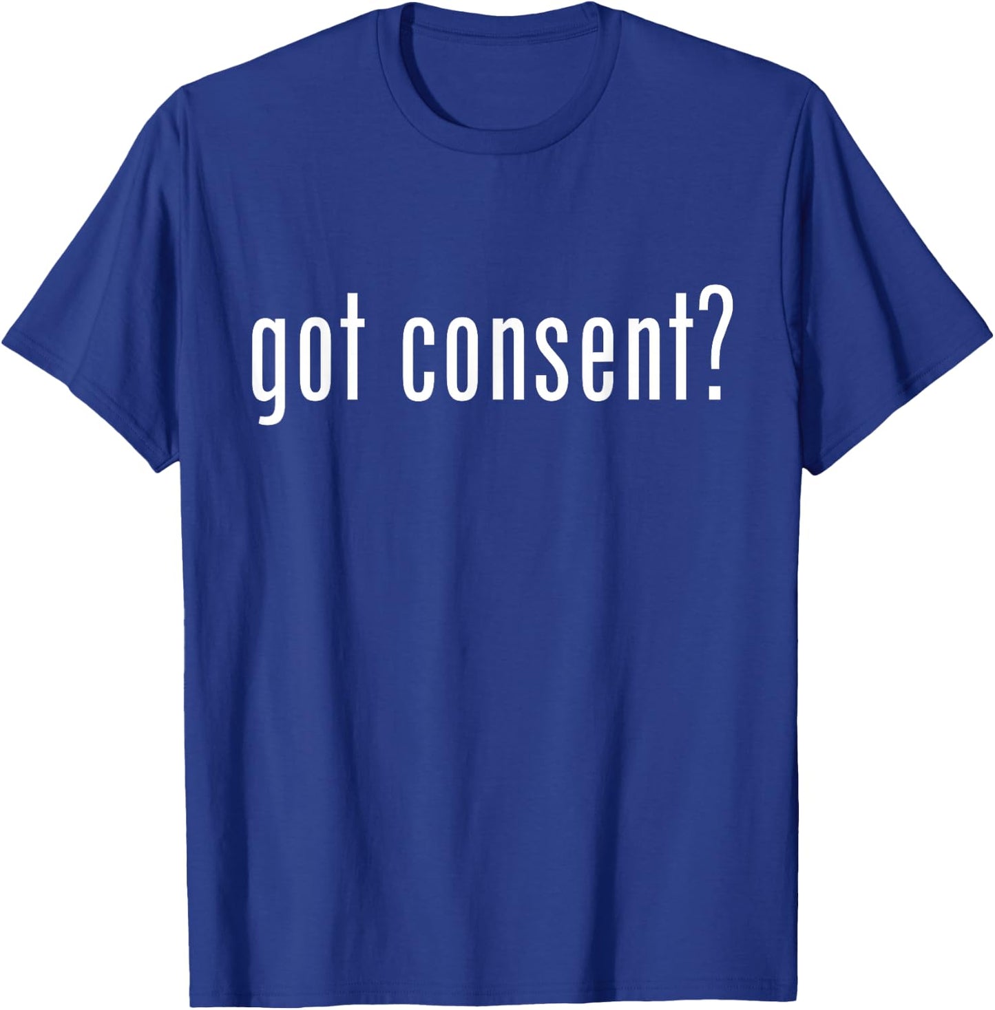 Feminist T Shirt - Got Consent? Empowered Women's T-Shirt - T-Shirt | Royal