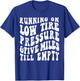 Running On Low Tire Pressure Five Miles Till Empty T-Shirt - T-Shirt | Royal
