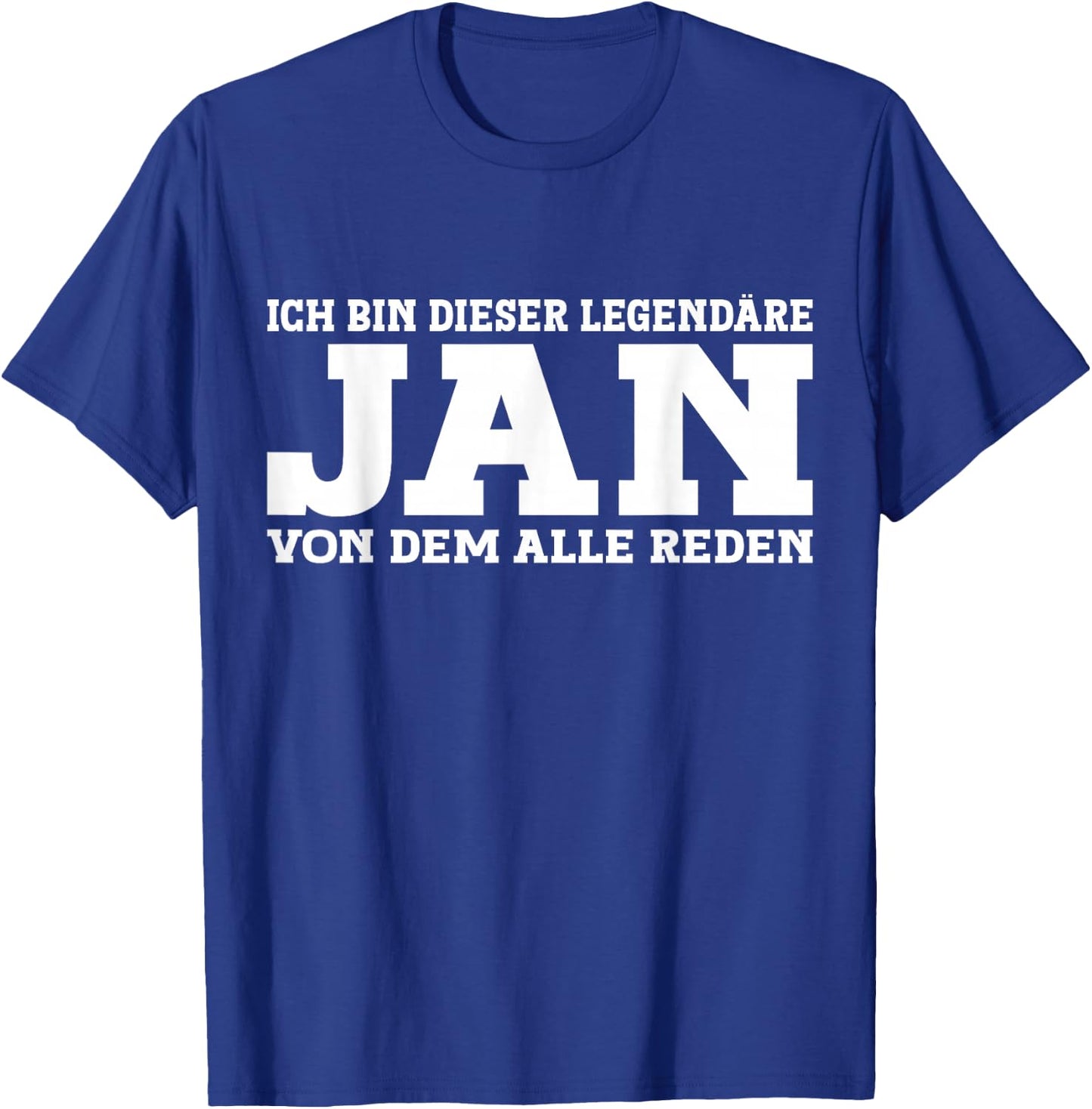 Jan - Funny First Name Name Saying Jan , black T-Shirt - T-Shirt | Royal