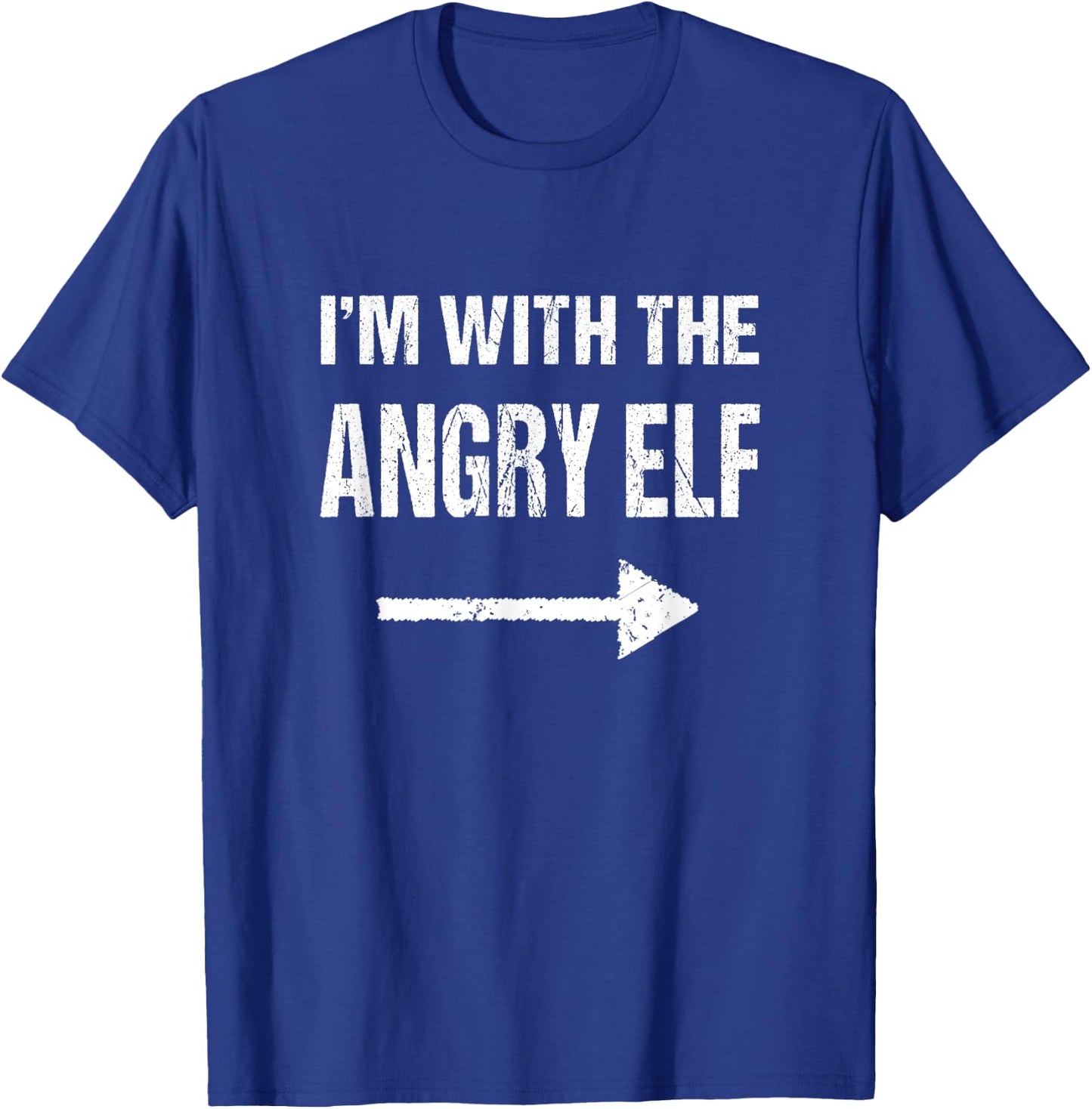 I'm With The Angry Elf Halloween T-Shirt - T-Shirt | Royal