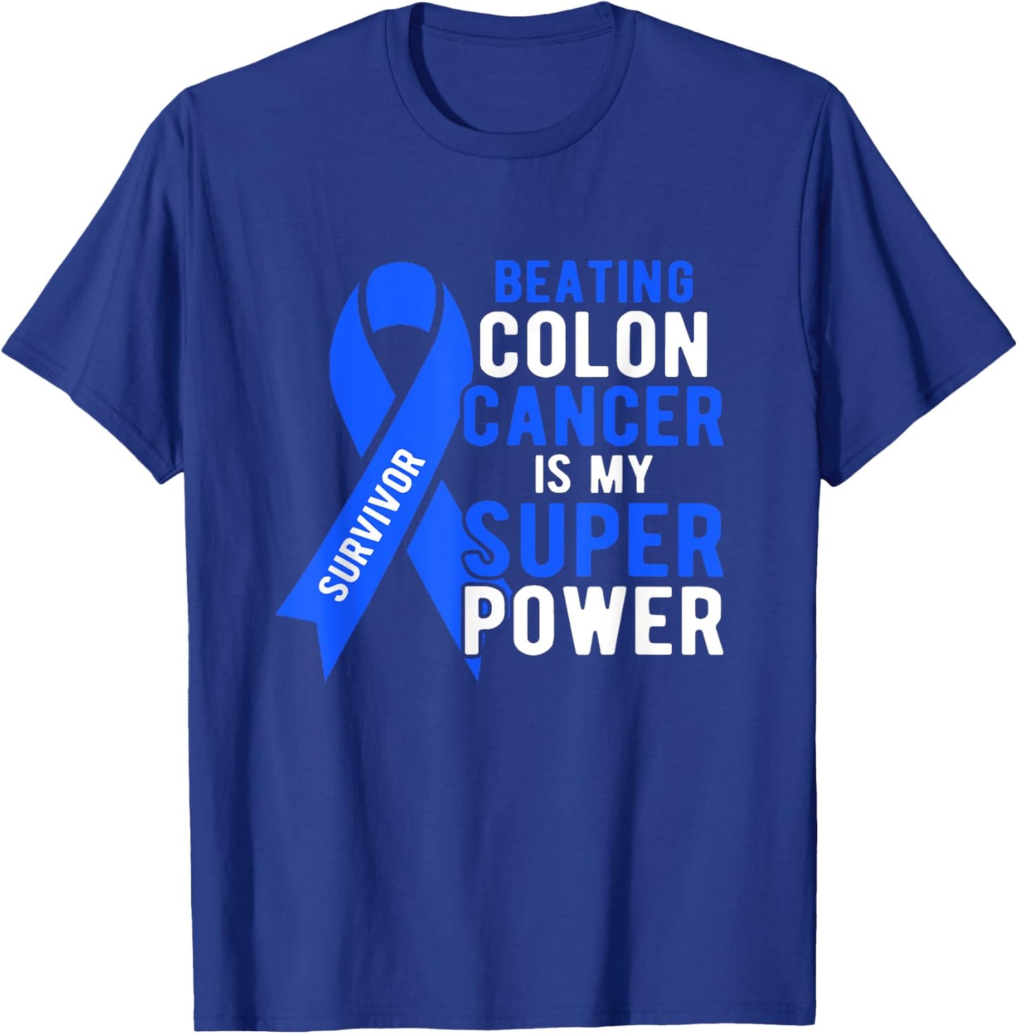 Colon Cancer Awareness Survivor Men Women Superpower T-Shirt - T-Shirt | Royal